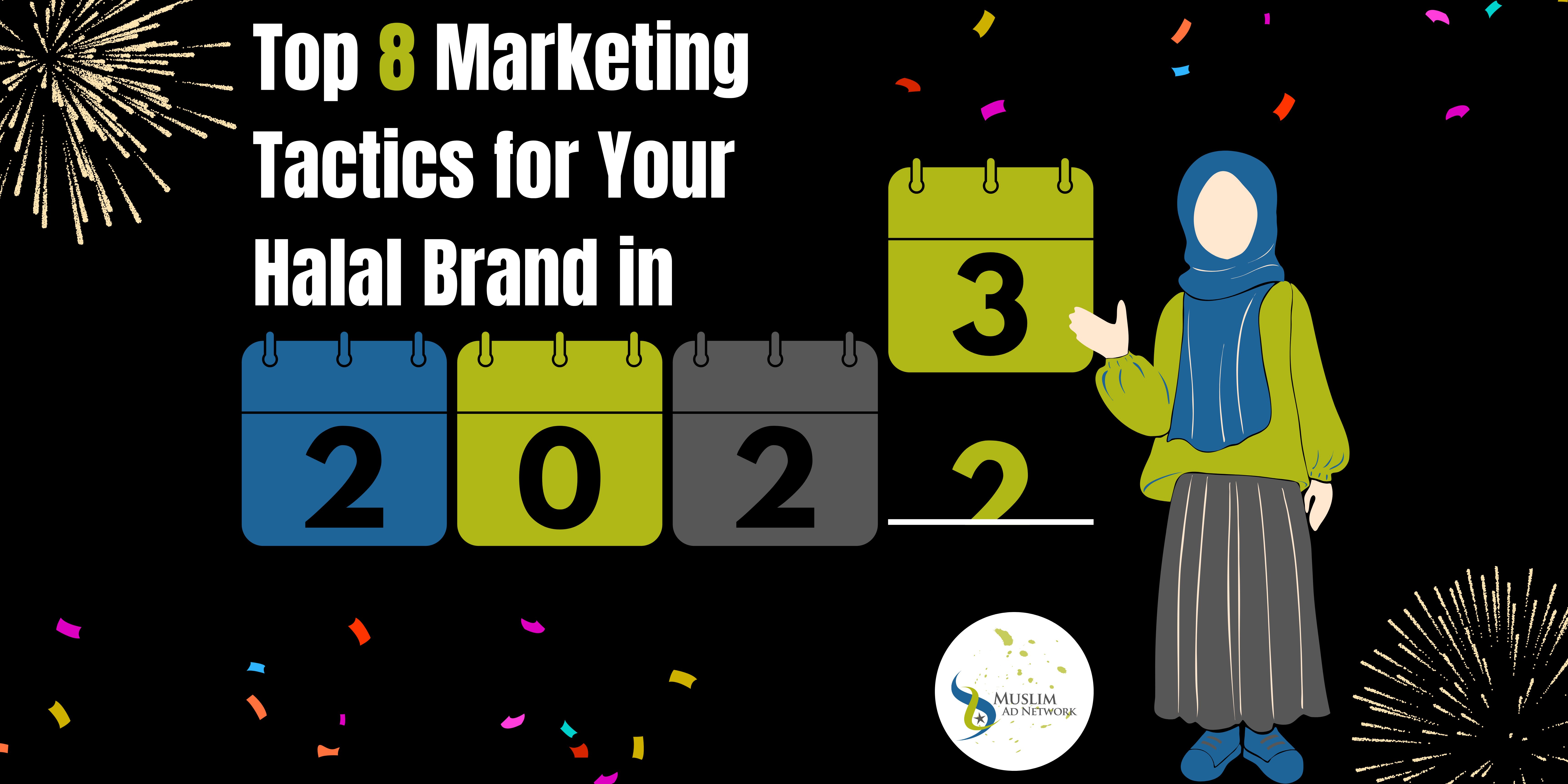 Top 8 Marketing Tactics for Your Halal Brand in 2023