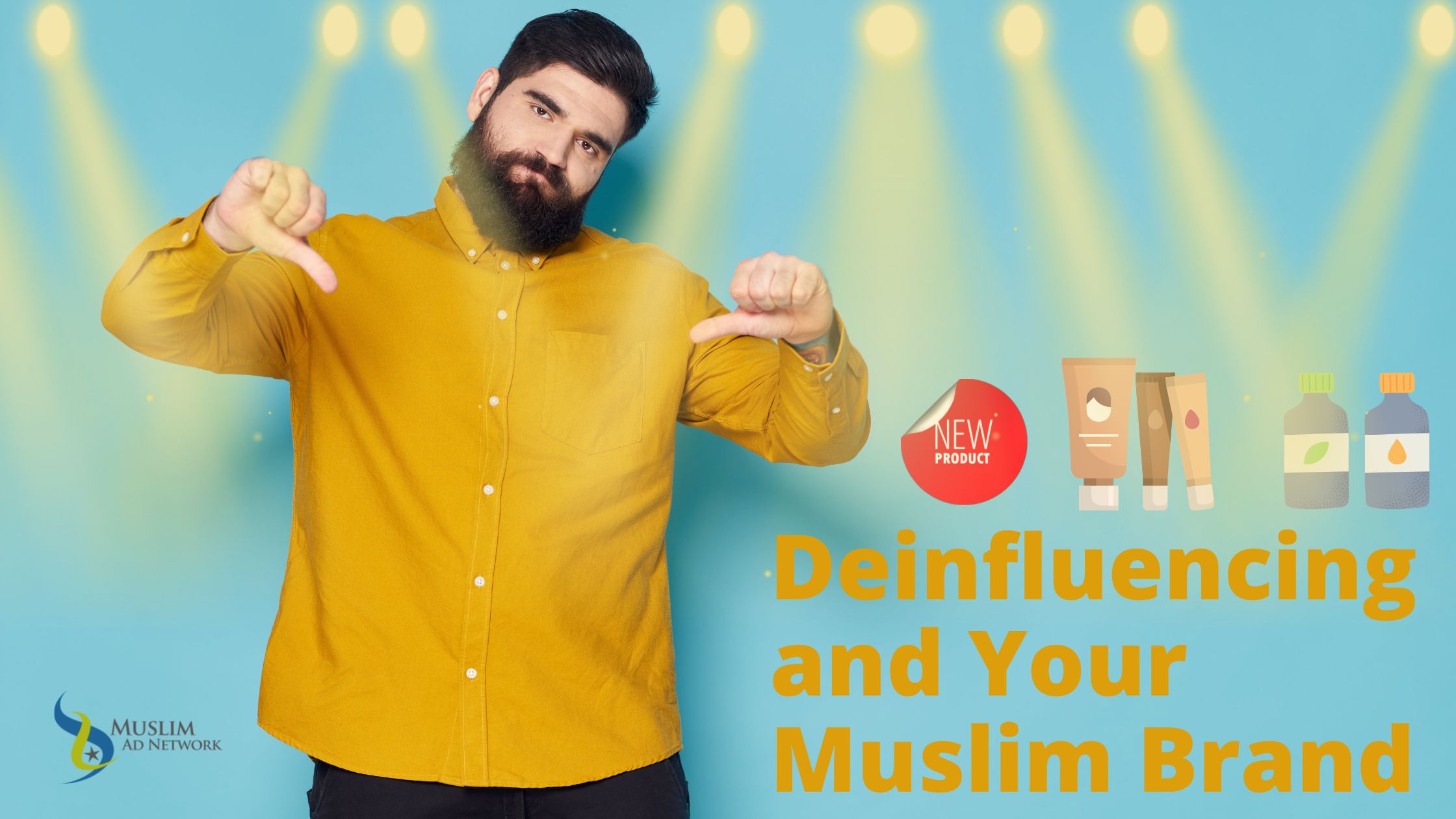 Deinfluencing and Your Muslim Brand