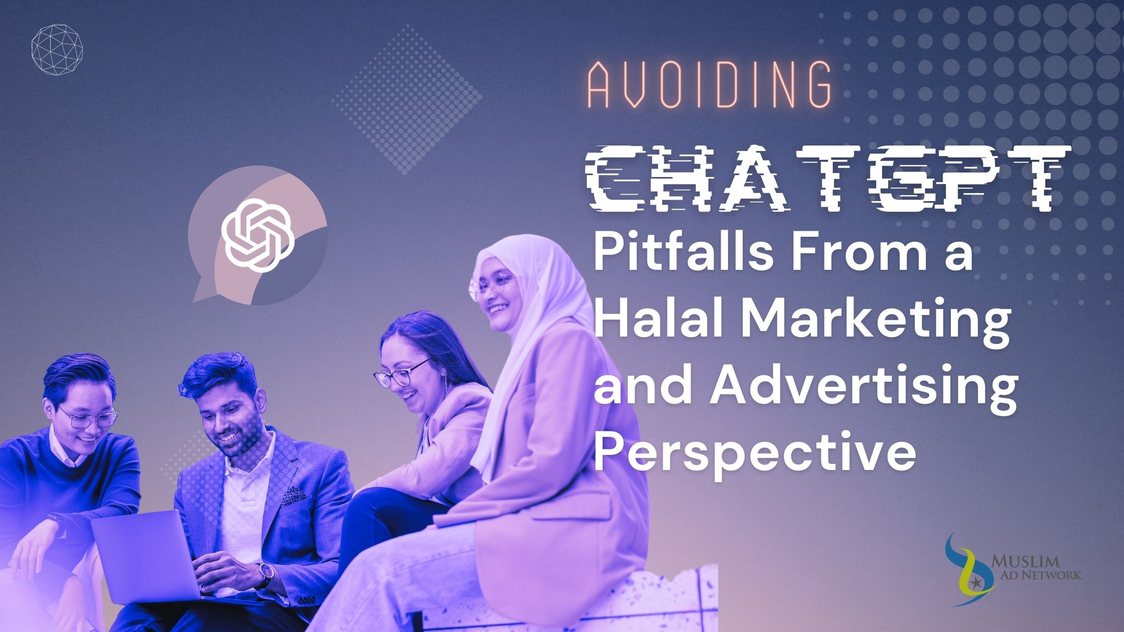 Avoiding ChatGPT Pitfalls From a Halal Marketing and Advertising Perspective