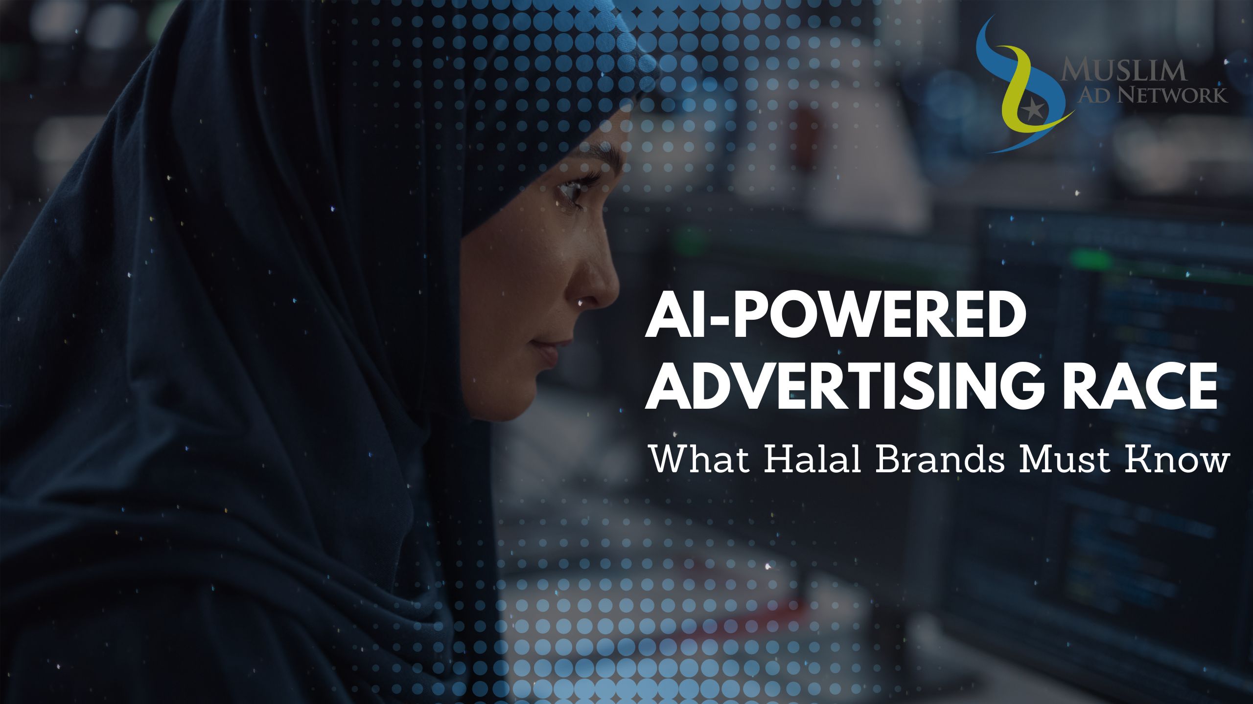 What Halal Brands Must Know About the AI-Powered Advertising Race