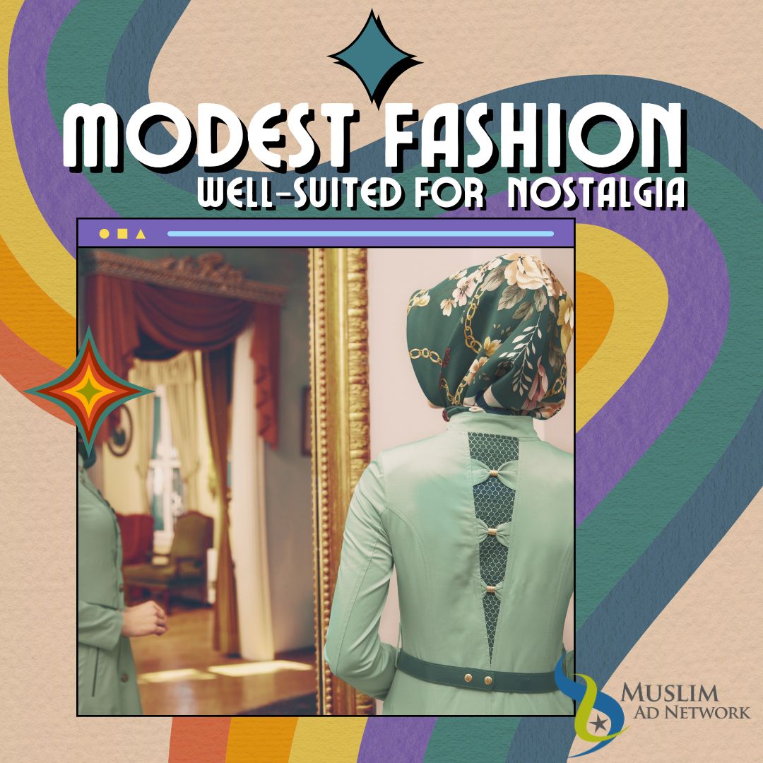 Modest fashion is suitable for nostalgia marketing.