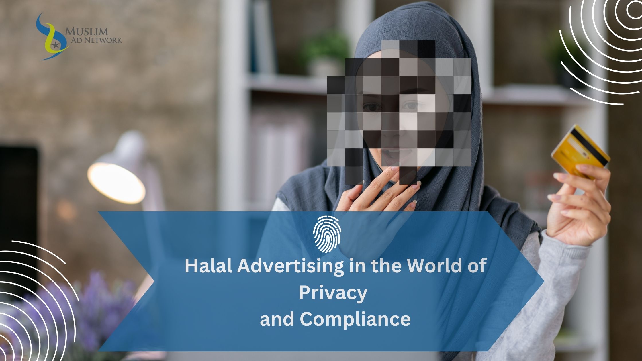 Halal Advertising in the World of Privacy and Compliance